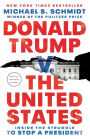 Donald Trump v. The United States: Inside the Struggle to Stop a President