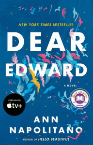 Title: Dear Edward, Author: Ann Napolitano