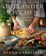 Download a free guest book Outlander Kitchen: To the New World and Back Again: The Second Official Outlander Companion Cookbook 9781984855152