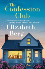 Free downloading of books in pdf format The Confession Club 9781984855190 by Elizabeth Berg  (English literature)