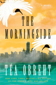 Pdf ebooks free download for mobile The Morningside: A Novel by Téa Obreht 9781984855503 