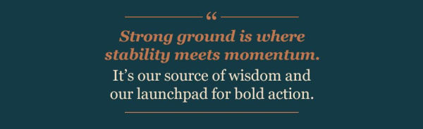 Strong Ground: the Lessons of Daring Leadership, Tenacity Paradox, and Wisdom Human Spirit