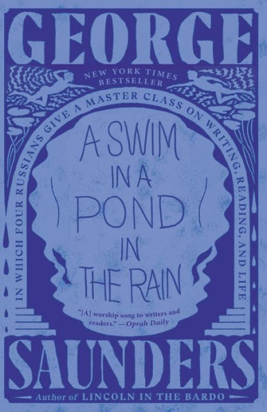 a Swim Pond the Rain: Which Four Russians Give Master Class on Writing, Reading, and Life