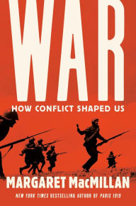 Free textbook downloads online War: How Conflict Shaped Us by Margaret MacMillan FB2 PDB PDF 9781984856135 (English Edition)