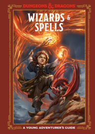 Rapidshare free ebooks download Wizards & Spells (Dungeons & Dragons): A Young Adventurer's Guide (English literature) 9781984856463 FB2 PDB by Jim Zub, Stacy King, Andrew Wheeler, Official Dungeons & Dragons Licensed