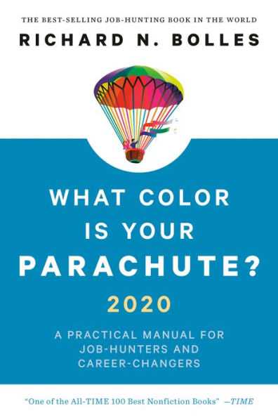 What Color Is Your Parachute? 2020: A Practical Manual for Job-Hunters and Career-Changers