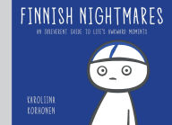 Title: Finnish Nightmares: An Irreverent Guide to Life's Awkward Moments, Author: Karoliina Korhonen