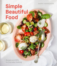 Rapidshare search ebook download Simple Beautiful Food: Recipes and Riffs for Everyday Cooking