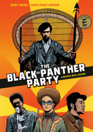 Download full books from google The Black Panther Party: A Graphic Novel History by David F. Walker, Marcus Kwame Anderson (English Edition) 9781984857705 iBook CHM MOBI