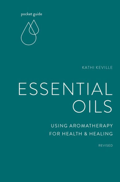 Pocket Guide to Essential Oils: Using Aromatherapy for Health and Healing