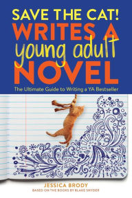 Download kindle books to ipad 3 Save the Cat! Writes a Young Adult Novel: The Ultimate Guide to Writing a YA Bestseller English version  9781984859235