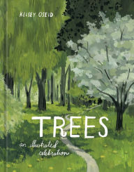 Title: Trees: An Illustrated Celebration, Author: Kelsey Oseid