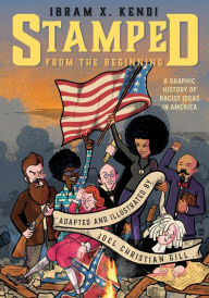 Stamped from the Beginning: A Graphic History of Racist Ideas in America