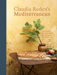 Download free ebooks in lit format Claudia Roden's Mediterranean: Treasured Recipes from a Lifetime of Travel [A Cookbook] 9781984859747