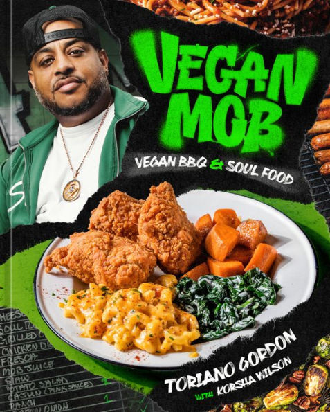 Vegan Mob: BBQ and Soul Food [A Plant-Based Cookbook]