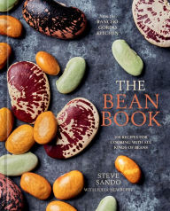 Title: The Bean Book: 100 Recipes for Cooking with All Kinds of Beans, from the Rancho Gordo Kitchen [A Cookbook], Author: Steve Sando