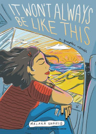 Free downloading ebooks It Won't Always Be Like This: A Graphic Memoir by Malaka Gharib, Malaka Gharib (English literature) ePub