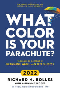 Free quality books download What Color Is Your Parachute? 2022: Your Guide to a Lifetime of Meaningful Work and Career Success 9781984860347 CHM FB2