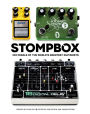 Stompbox: 100 Pedals of the World's Greatest Guitarists