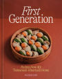 First Generation: Recipes from My Taiwanese-American Home [A Cookbook]