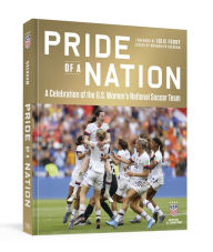 Download books to iphone 3 Pride of a Nation: A Celebration of the U.S. Women's National Soccer Team (An Official U.S. Soccer Book) 9781984860842 by Gwendolyn Oxenham, Julie Foudy, David Hirshey, Rob Fleder, Roger Director, Gwendolyn Oxenham, Julie Foudy, David Hirshey, Rob Fleder, Roger Director MOBI ePub (English Edition)