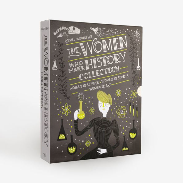 The Women Who Make History Collection [3-Book Boxed Set]: Women in Science, Women in Sports, Women in Art