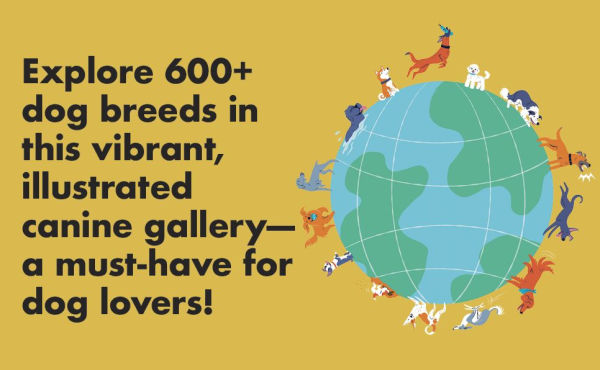 Dogs of the World: A Gallery Pups from Purebreds to Mutts [A Dog Breed Book]
