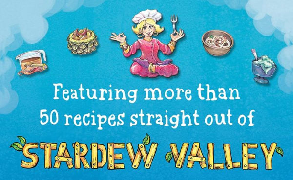 The Official Stardew Valley Cookbook