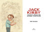 Alternative view 2 of Jack Kirby: The Epic Life of the King of Comics [A Graphic Biography]