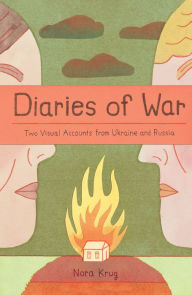 Ebook library Diaries of War: Two Visual Accounts from Ukraine and Russia [A Graphic Novel History] CHM iBook 9781984862433