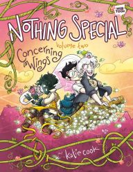 Title: Nothing Special, Volume Two: Concerning Wings (A Graphic Novel), Author: Katie Cook