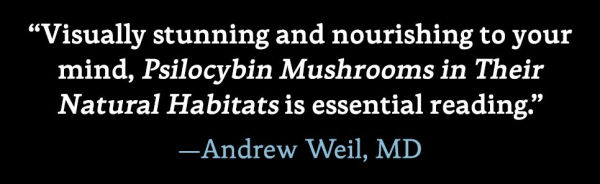 Psilocybin Mushrooms Their Natural Habitats: A Guide to the History, Identification, and Use of Psychoactive Fungi