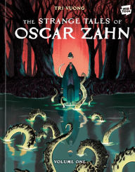 Free to download books online The Strange Tales of Oscar Zahn: Volume 1 [A Graphic Novel] MOBI PDB English version 9781984863270