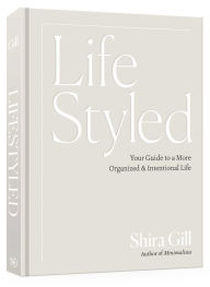 Download of pdf books LifeStyled: Your Guide to a More Organized & Intentional Life in English  by Shira Gill