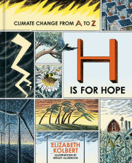 Title: H Is for Hope: Climate Change from A to Z, Author: Elizabeth  Kolbert