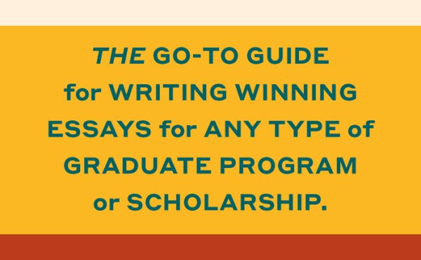 Graduate Admissions Essays, Fifth Edition: Write Your Way into the Graduate School of Your Choice