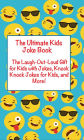 Ultimate Kids Joke Book: The Laugh Out Loud Gift for Kids with Jokes, Knock Knock Jokes for Kids, and MorMore