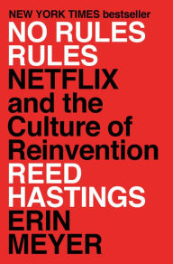 Title: No Rules Rules: Netflix and the Culture of Reinvention, Author: Reed Hastings