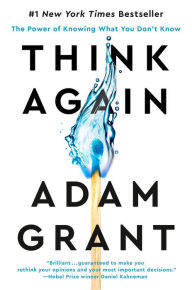 Title: Think Again: The Power of Knowing What You Don't Know, Author: Adam Grant