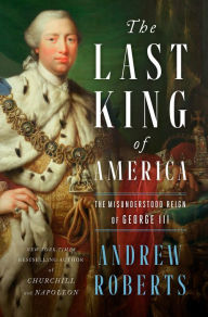 Download Mobile Ebooks The Last King of America: The Misunderstood Reign of George III