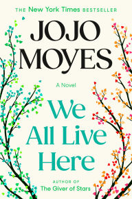 We All Live Here: A Novel