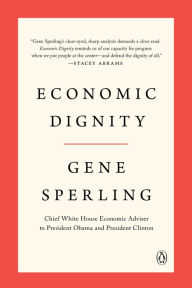 Title: Economic Dignity, Author: Gene Sperling