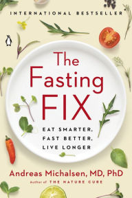 Ebook free download ita The Fasting Fix: Eat Smarter, Fast Better, Live Longer