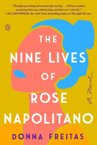 Title: The Nine Lives of Rose Napolitano, Author: Donna Freitas