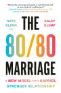 The 80/80 Marriage: A New Model for a Happier, Stronger Relationship