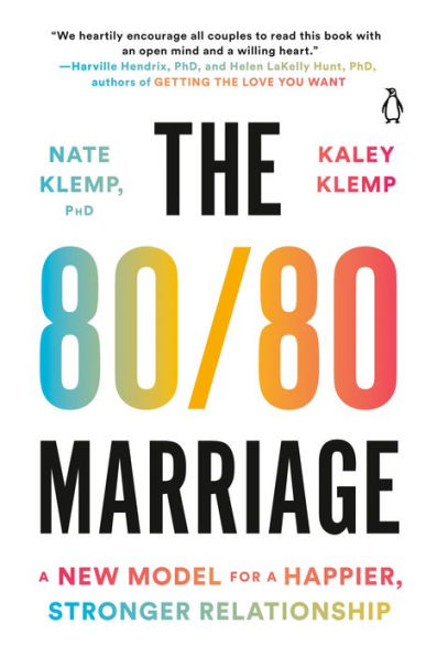The 80/80 Marriage: a New Model for Happier, Stronger Relationship