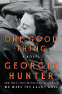 One Good Thing: A Novel
