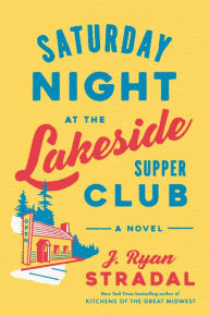 Free audio books on cd downloads Saturday Night at the Lakeside Supper Club: A Novel 9781984881076