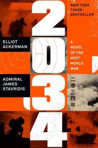 Free download ebook and pdf 2034: A Novel of the Next World War by Elliot Ackerman, Admiral James Stavridis USN in English 9781984881250 PDF