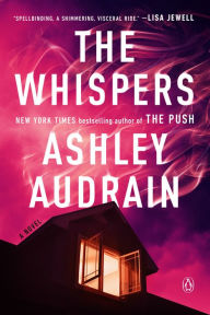 Title: The Whispers: A Novel, Author: Ashley Audrain